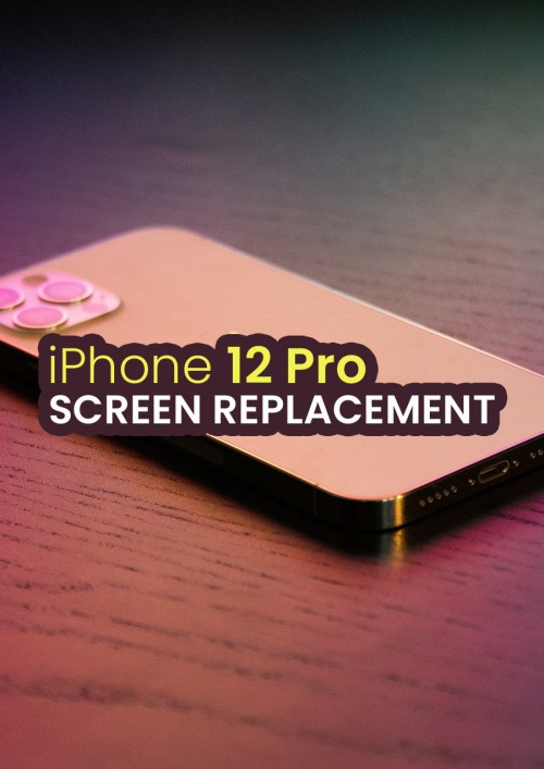 iPhone 12 Pro Screen Replacement iPhone 12 Pro Screen Replacement